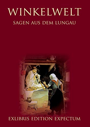 Winkelwelt - Sagen aus dem Lungau - Edition Exlibris Expectum: Exlibris Edition Expectum