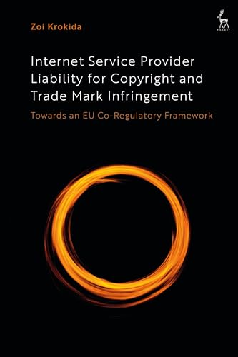 Internet Service Provider Liability for Copyright and Trade Mark Infringement: Towards an EU Co-Regulatory Framework