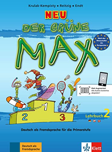 Der grüne Max Neu 2: Deutsch als Fremdsprache für die Primarstufe. Lehrbuch (Der grüne Max Neu: Deutsch als Fremdsprache für die Primarstufe) von Klett