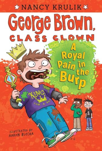 A Royal Pain in the Burp #15 (George Brown, Class Clown, Band 15)