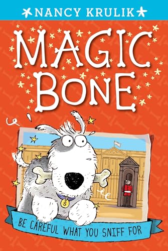 Be Careful What You Sniff for #1 (Magic Bone, Band 1)