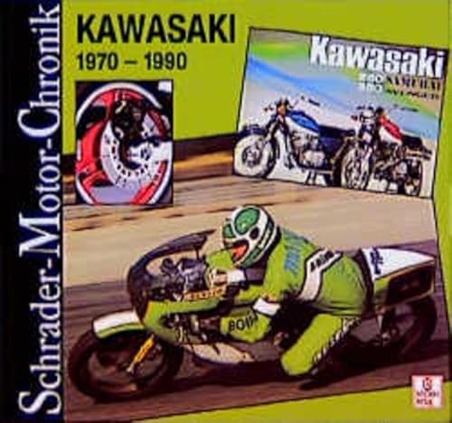 Schrader Motor-Chronik, Bd.98, Kawasaki 1970-1990