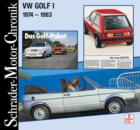 VW Golf I. 1974 - 1983 (Schrader-Motor-Chronik)