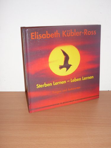 Sterben lernen, Leben lernen: Fragen und Antworten. Hrsg. v. Ingo Hermann