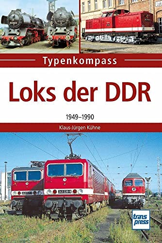 Loks der DDR: 1949-1990 (Typenkompaß)