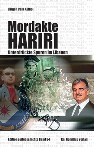 Mordakte Hariri: Unterdrückte Spuren im Libanon (Edition Zeitgeschichte)