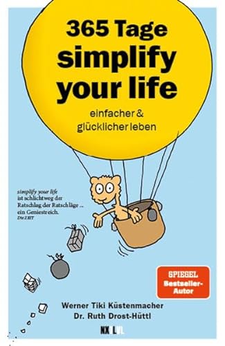 365 Tage simplify your life: einfacher und glücklicher leben von Next Level Verlag