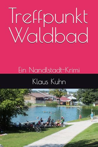 Treffpunkt Waldbad: Ein Nandlstadt-Krimi