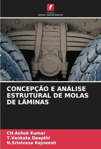 CONCEPÇÃO E ANÁLISE ESTRUTURAL DE MOLAS DE LÂMINAS von Edições Nosso Conhecimento