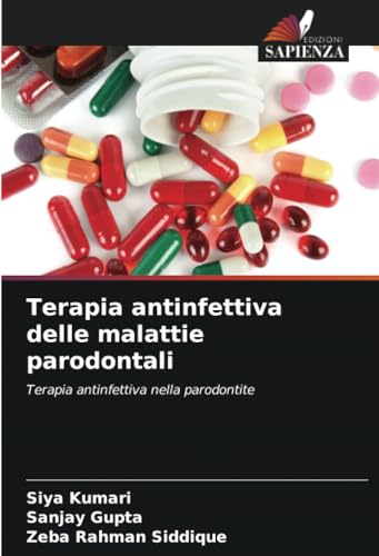 Terapia antinfettiva delle malattie parodontali: Terapia antinfettiva nella parodontite von Edizioni Sapienza