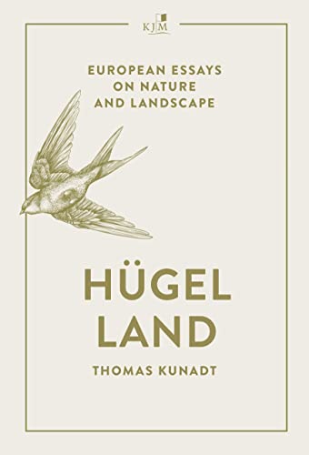 Hügelland: European Essays on Nature and Landscape