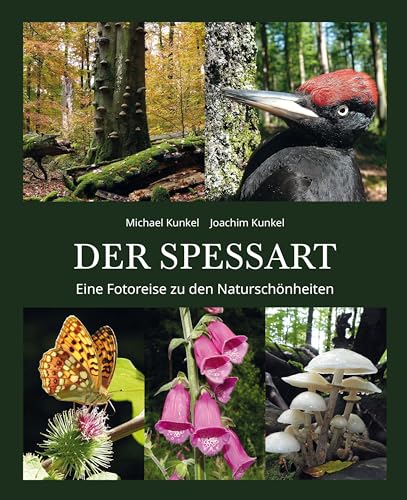 DER SPESSART: Eine Fotoreise zu den Naturschönheiten