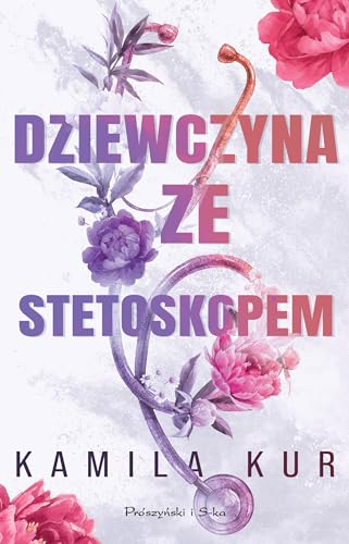 Dziewczyna ze stetoskopem von Prószyński Media