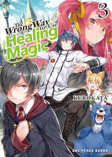 Wrong Way to Use Healing Magic 3: Light Novel