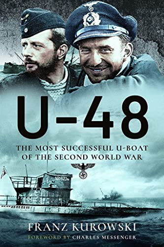 U-48: The Most Successful U-boat of the Second World War von Frontline Books