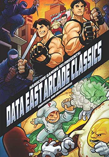 Hardcore Gaming 101 Presents: Data East Arcade Classics von CreateSpace Independent Publishing Platform
