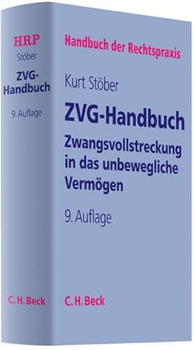 Zwangsvollstreckung in das unbewegliche Vermögen: ZVG-Handbuch (Handbuch der Rechtspraxis: HRP, Band 2) von Beck C. H.