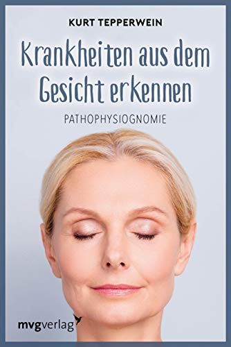 Krankheiten aus dem Gesicht erkennen: Pathophysiognomie von Redline Verlag