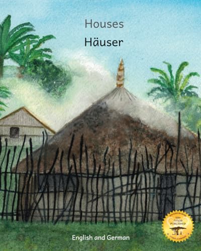 Houses: The Dwellings of Ethiopia in German and English von Independently published