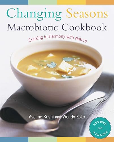 Changing Seasons Macrobiotic Cookbook: Cooking in Harmony with Nature von Avery