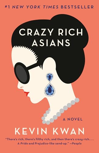Crazy Rich Asians: A Novel (Crazy Rich Asians Trilogy, Band 1)