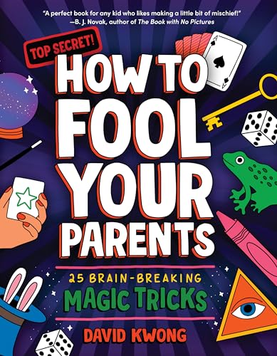 How to Fool Your Parents: 25 Brain-Breaking Magic Tricks von HarperCollins