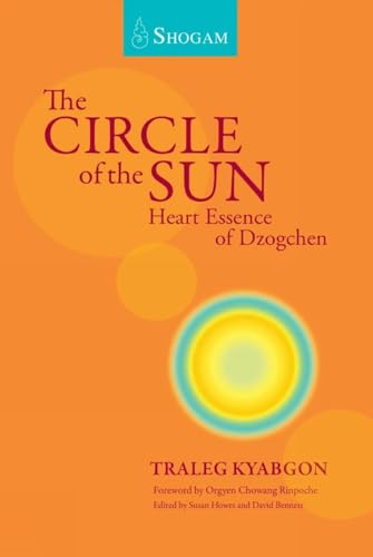 The Circle of the Sun: Heart Essence of Dzogchen