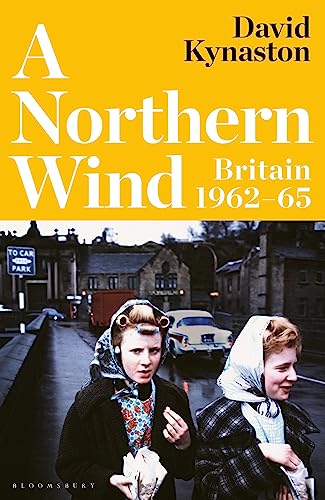 A Northern Wind: Britain 1962-65