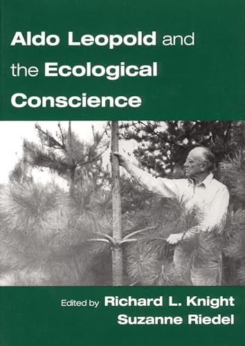 Aldo Leopold and the Ecological Conscience von Oxford University Press, USA
