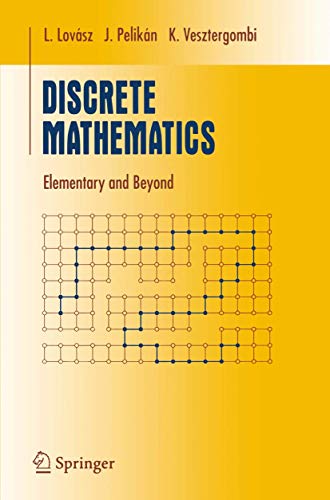 Discrete Mathematics: Elementary and Beyond (Undergraduate Texts in Mathematics) von Springer