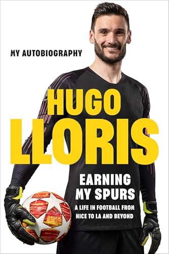 Earning My Spurs: A Life in Football from Nice to LA and Beyond: My Autobiography von Quercus