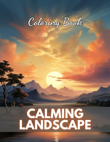 Calming Landscape Coloring Book: High-Quality and Unique Coloring Pages von Independently published