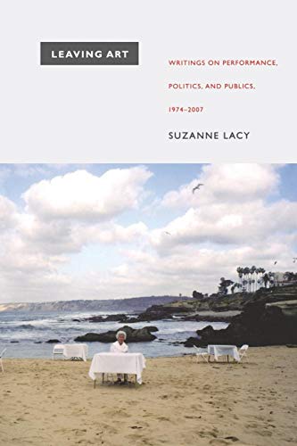 Leaving Art: Writings on Performance, Politics, and Publics, 1974–2007 von Duke University Press