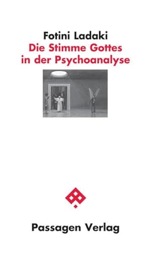 Die Stimme Gottes in der Psychoanalyse oder Das Wunder der Seele (Passagen Philosophie)