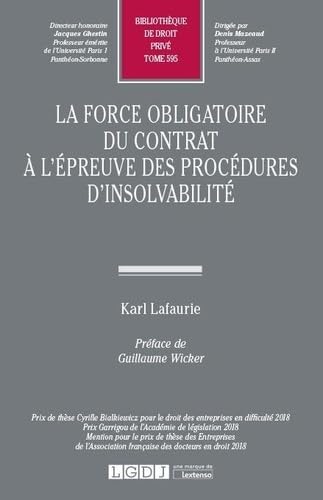 La force obligatoire du contrat à l'épreuve des procédures d'insolvabilité (2020) (Tome 595) von LGDJ