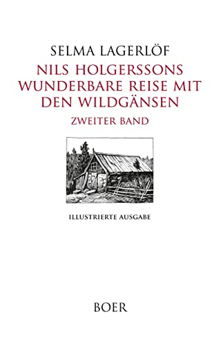 Nils Holgerssons wunderbare Reise mit den Wildgänsen Zweiter Band: Mit Illustrationen von Oscar Bojesen, Harold Heartt und Mary Hamilton Frye von Boer Verlag