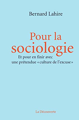 Pour la sociologie: Et pour en finir avec une prétendue "culture de l'excuse"