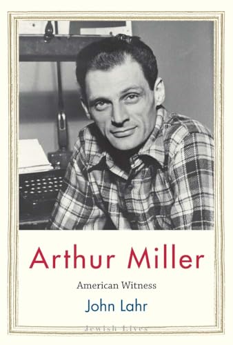 Arthur Miller: American Witness (Jewish Lives) von Yale University Press