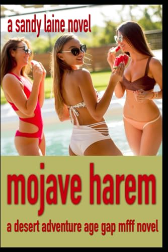 Mojave Harem: A desert adventure age gap mfff novel (Sandy Laine Serialized Novels) von Independently published