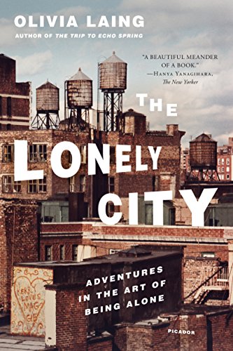 Lonely City: Adventures in the Art of Being Alone von Picador