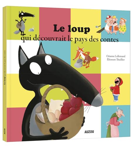 Le loup qui decouvrait le pays des contes von PHILIPPE AUZOU