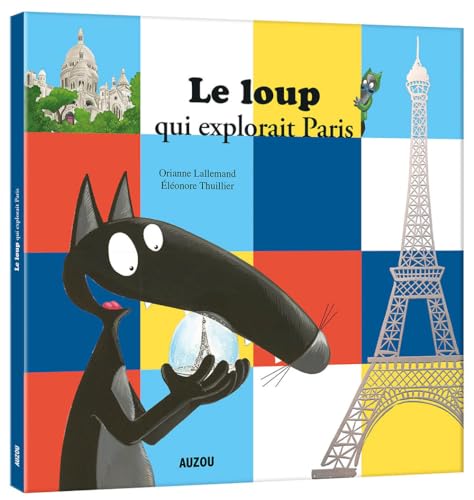 Le loup qui explorait Paris von AUZOU