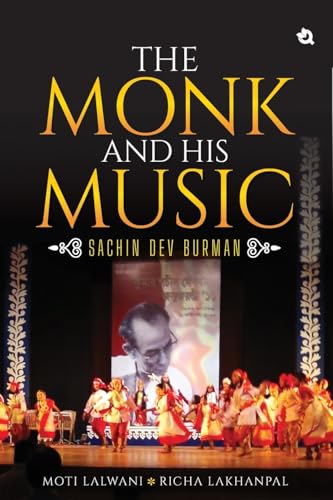 The Monk and His Music - Sachin Dev Burman von Qurate Books Private Limited