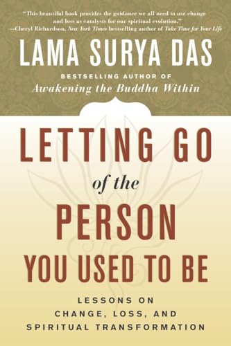 Letting Go of the Person You Used to Be: Lessons on Change, Loss, and Spiritual Transformation von Harmony Books