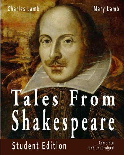 Tales From Shakespeare Student Edition Complete And Unabridged