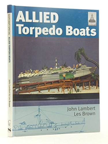 Allied Torpedo Boats: Shipcraft Special von Seaforth Publishing