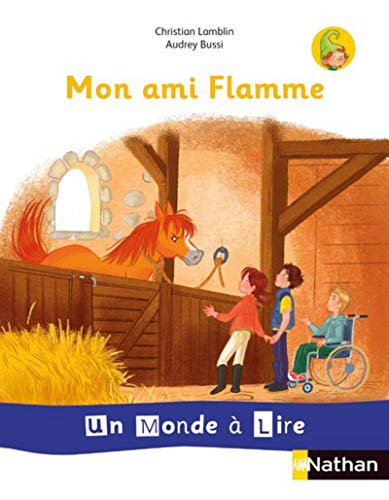 Un monde à lire - série blanche - Album 3 CP Mon amie Flamme 2019