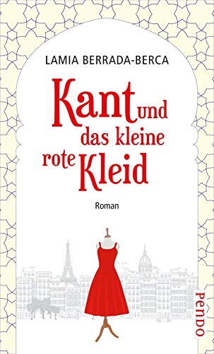 Kant und das kleine rote Kleid: Roman von Pendo Verlag GmbH