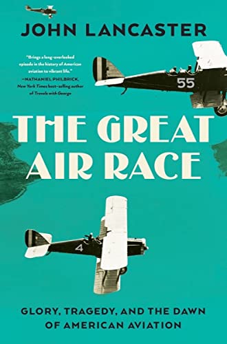 The Great Air Race: Glory, Tragedy, and the Dawn of American Aviation von Liveright Publishing Corporation