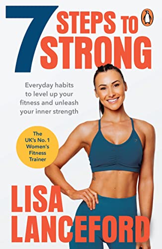 7 Steps to Strong: Get Fit. Boost Your Mood. Kick Start Your Confidence von Penguin